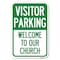 Signmission Visitor Parking Welcome to Our Church Heavy-Gauge Aluminum Sign, 12" x 18", A-1218-22723 A-1218-22723 - alternate 1